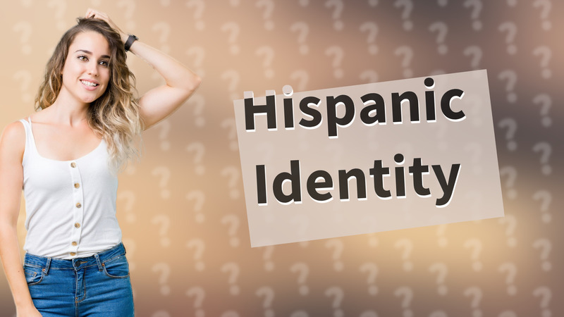 Hispanic Identity