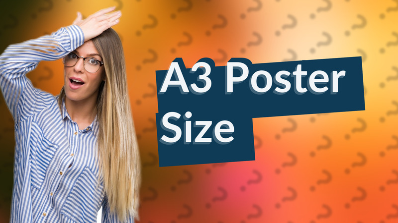 A3 Poster Size