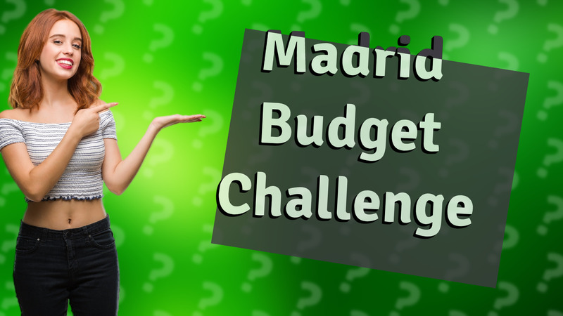 Madrid Budget Challenge