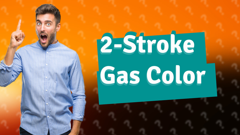 2-Stroke Gas Color