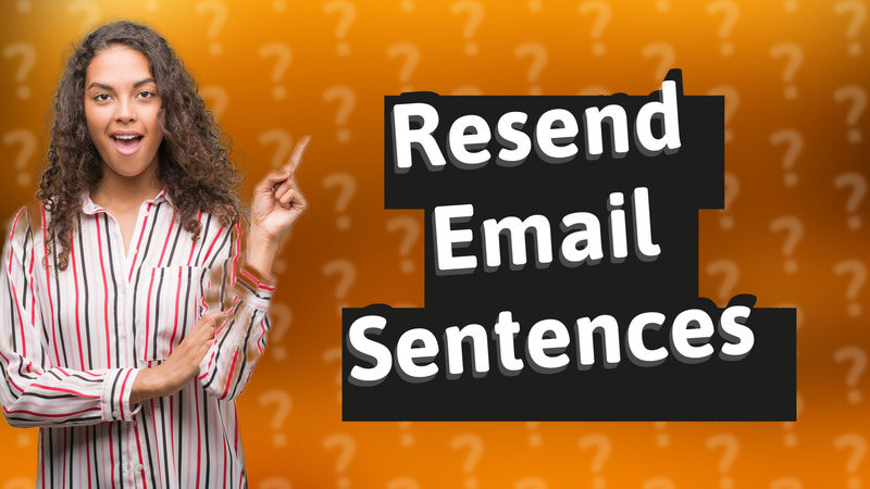 Resend Email Sentences