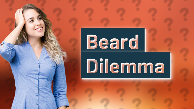 Beard Dilemma