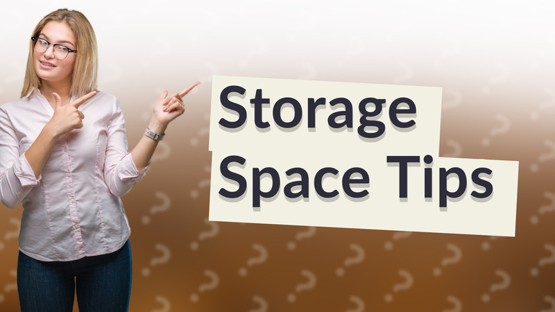 Storage Space Tips