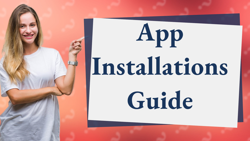 App Installations Guide