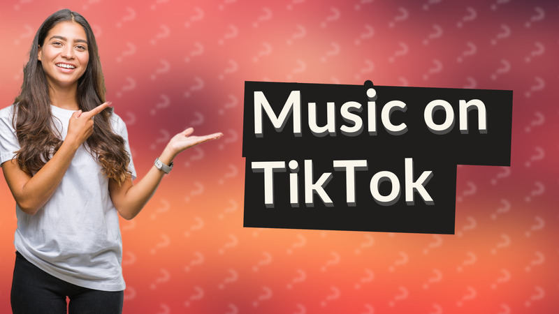 Music on TikTok