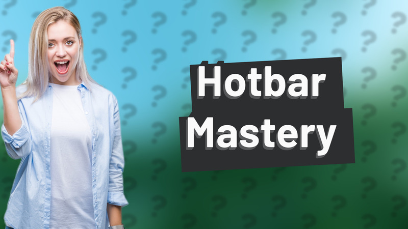 Hotbar Mastery