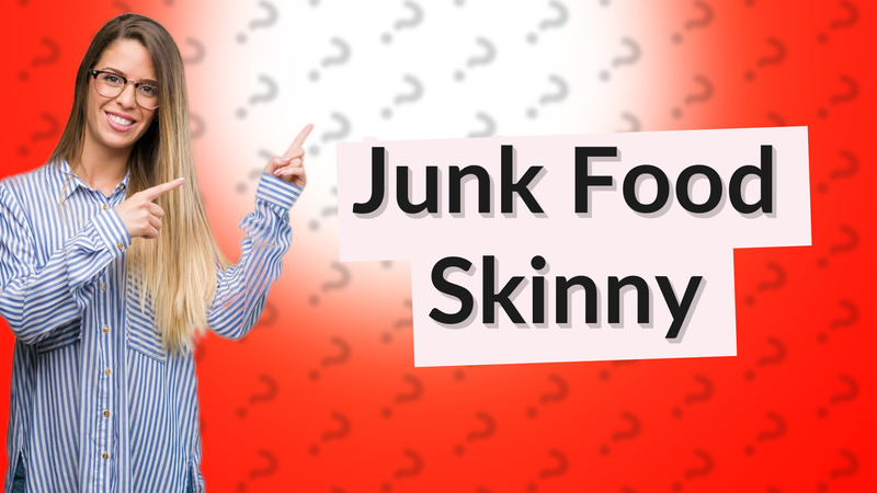 Junk Food Skinny