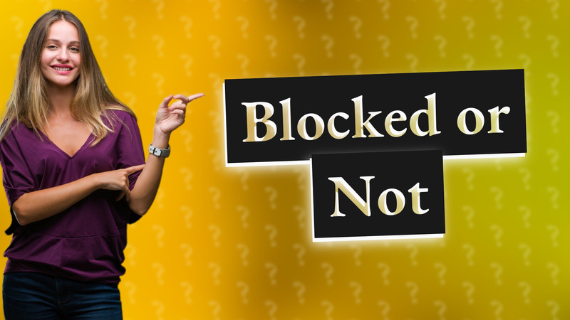 Blocked or Not
