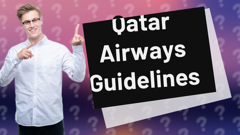 Qatar Airways Guidelines