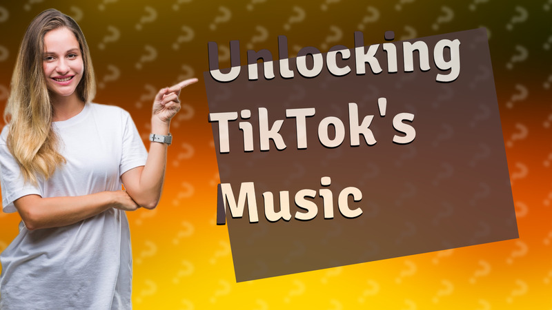 Unlocking TikTok's Music