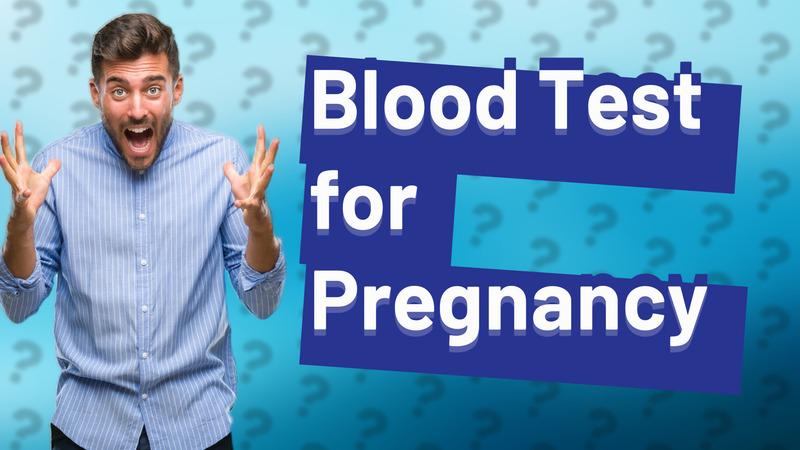 Blood Test for Pregnancy