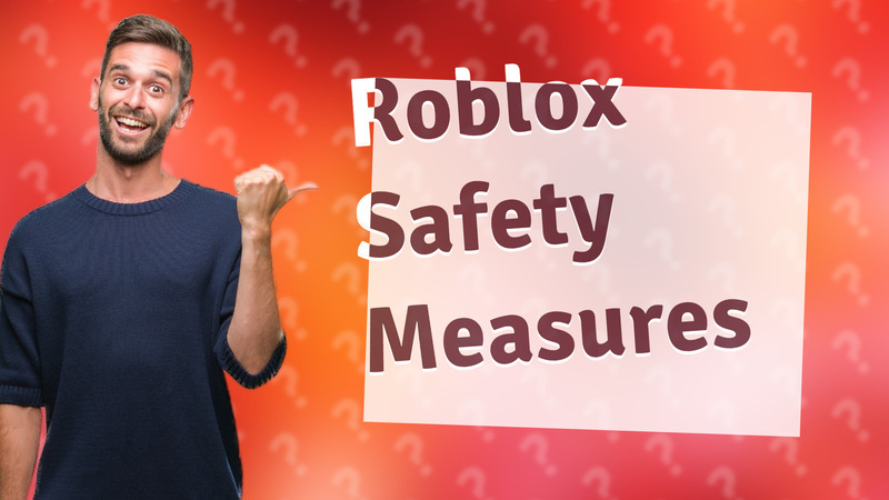 Roblox Safety Measures