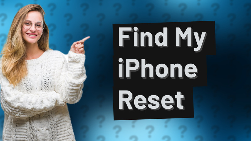 Find My iPhone Reset