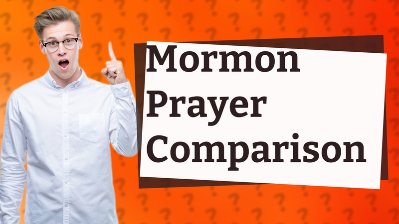 Mormon Prayer Comparison