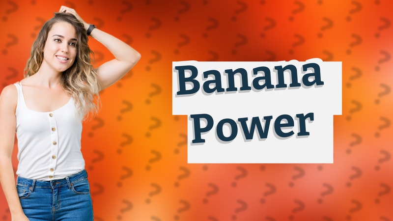 Banana Power