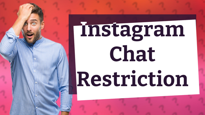Instagram Chat Restriction