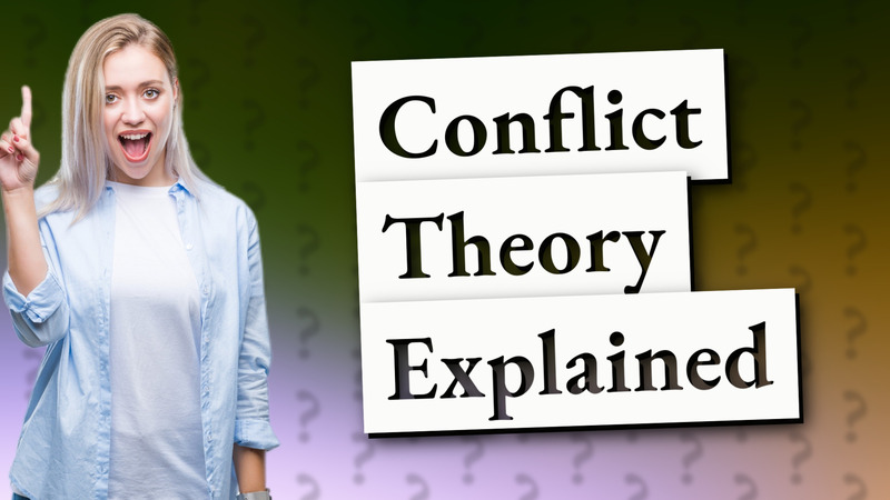 Conflict Theory Explained
