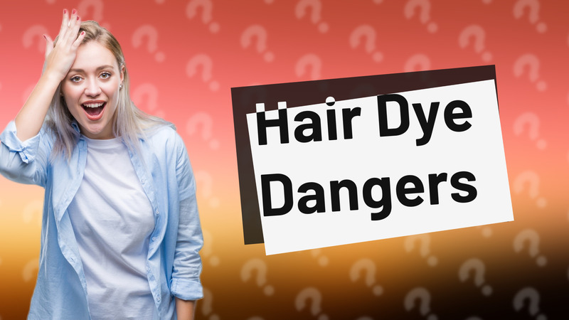 Hair Dye Dangers