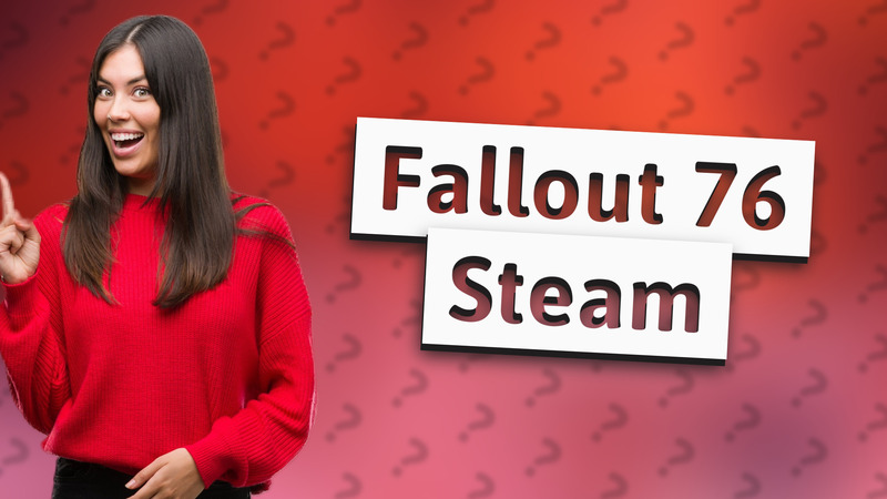 Fallout 76 Steam