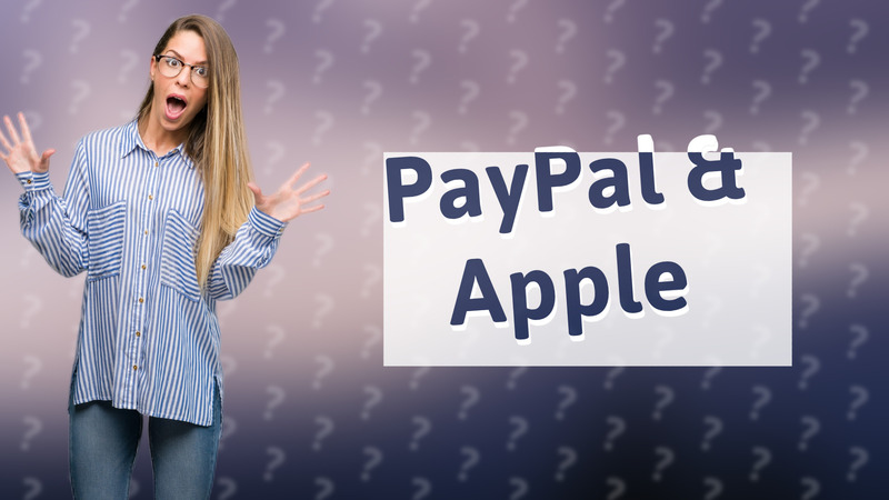 PayPal & Apple