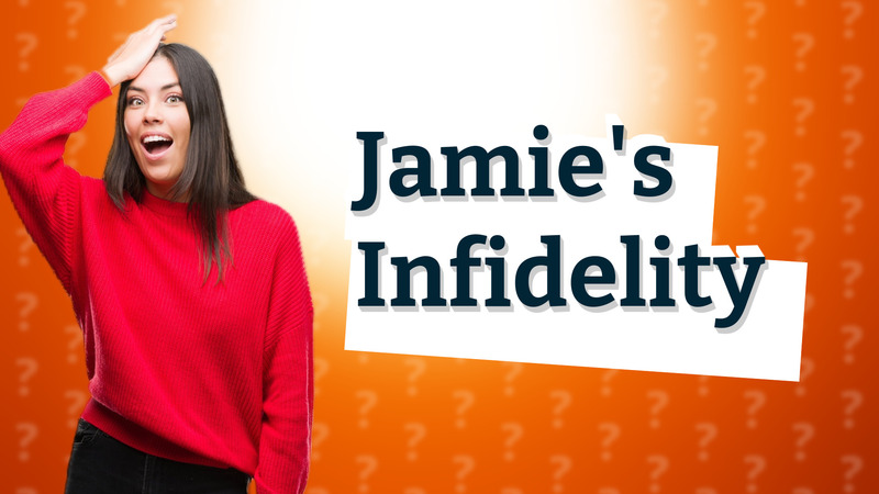 Jamie's Infidelity