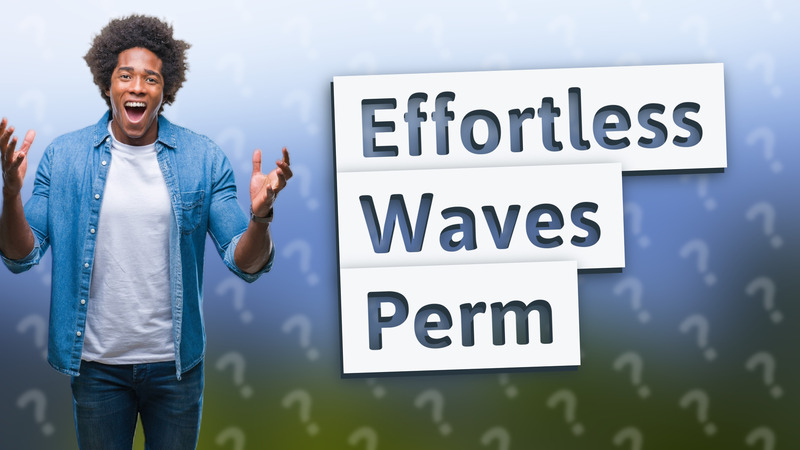 Effortless Waves Perm
