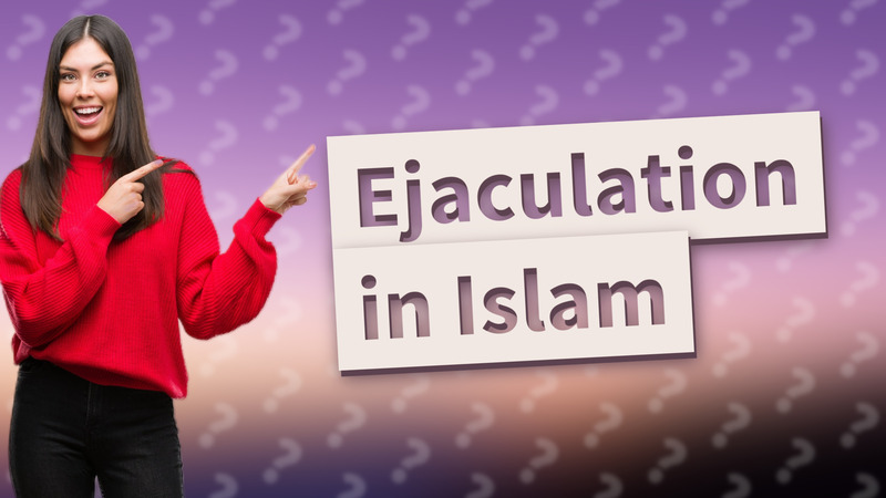 Ejaculation in Islam