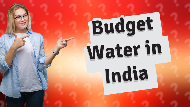 Budget Water in India