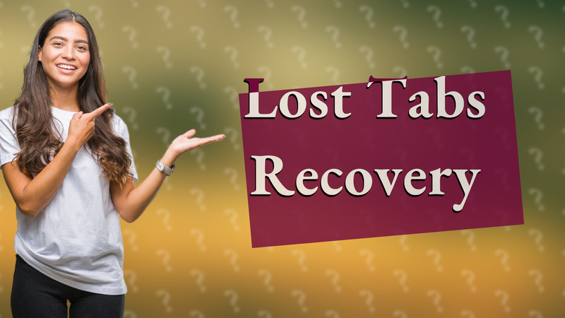 Lost Tabs Recovery