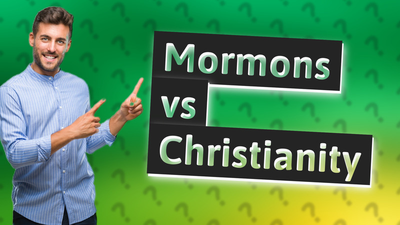 Mormons vs Christianity