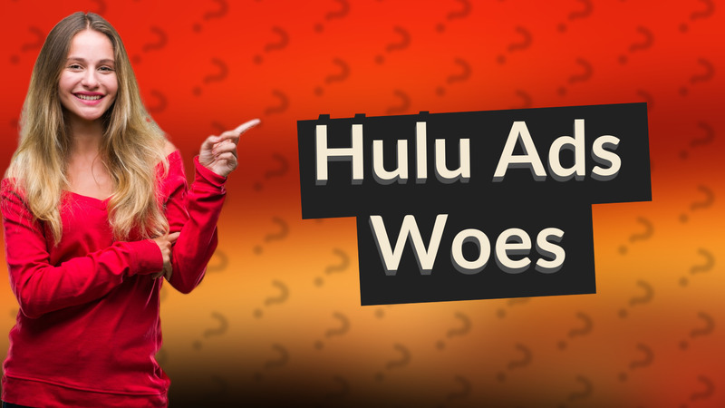 Hulu Ads Woes