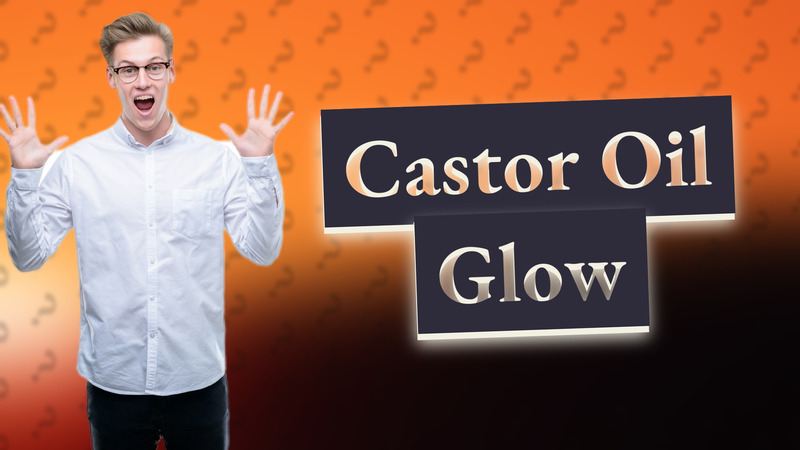 Castor Oil Glow
