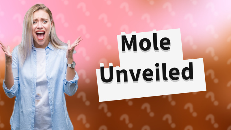 Mole Unveiled