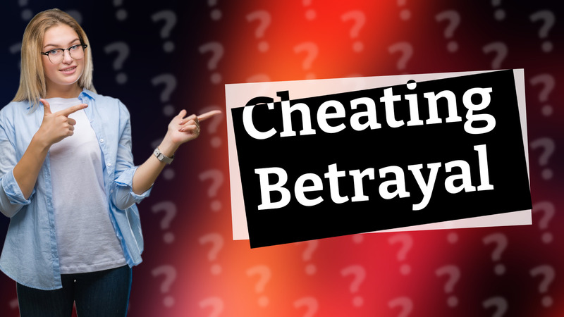 Cheating Betrayal