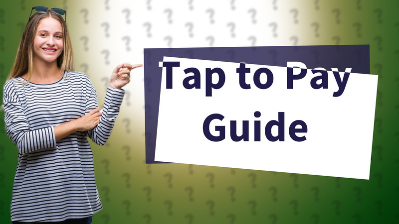 Tap to Pay Guide