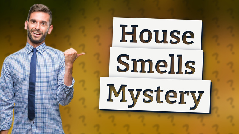House Smells Mystery