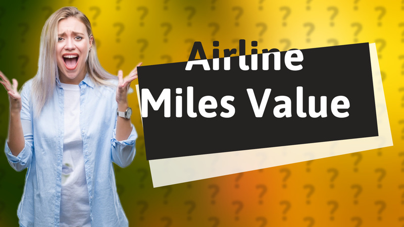 Airline Miles Value