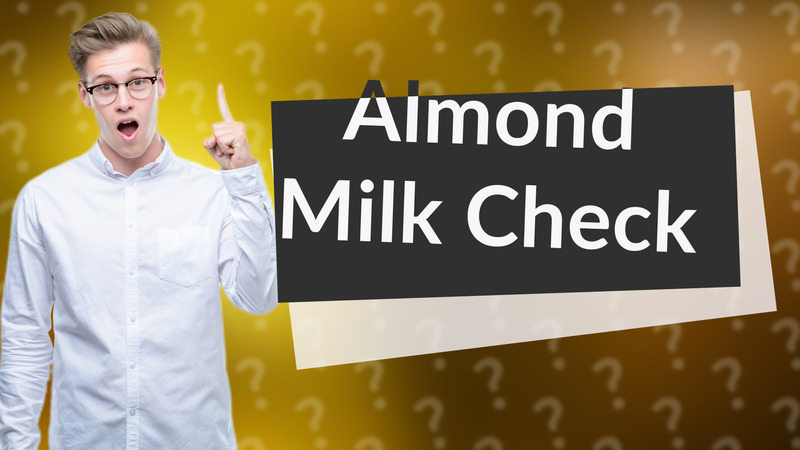 Almond Milk Check