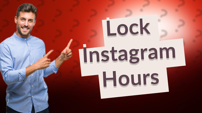 Lock Instagram Hours