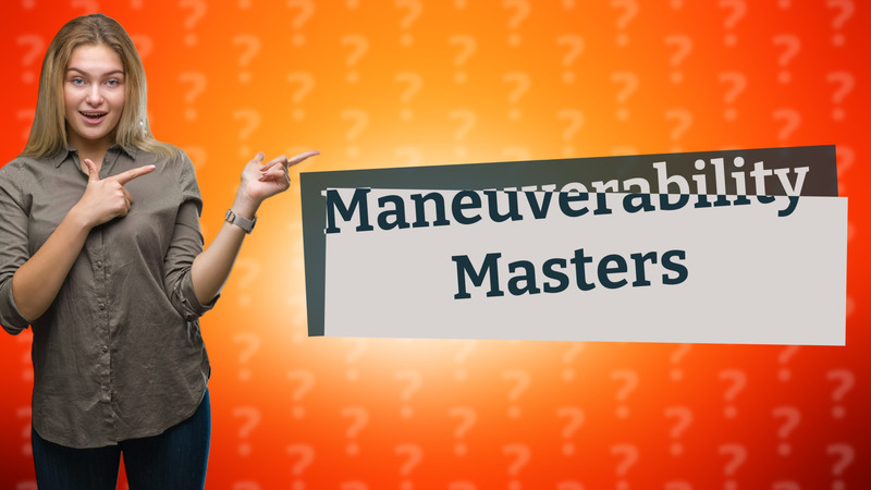 Maneuverability Masters