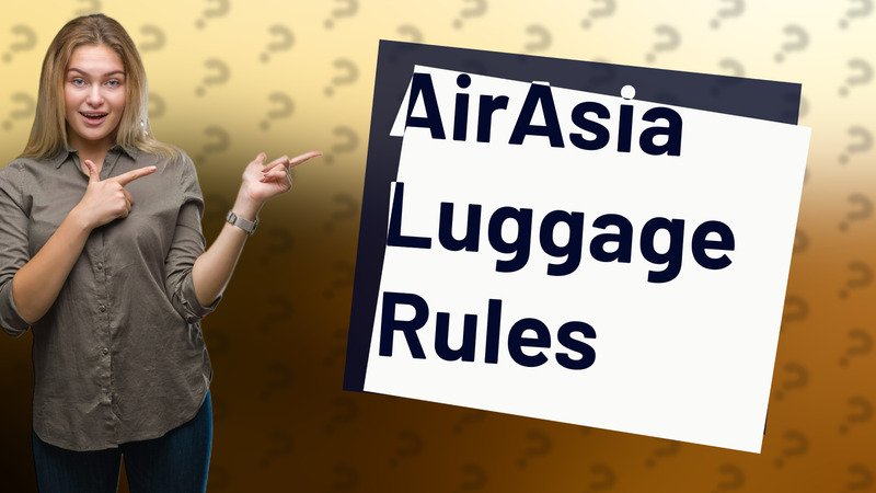 AirAsia Luggage Rules