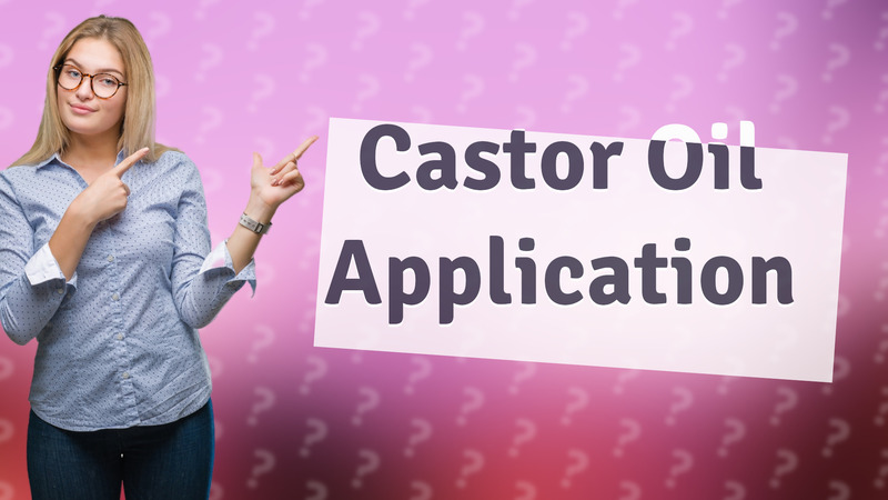 Castor Oil Application