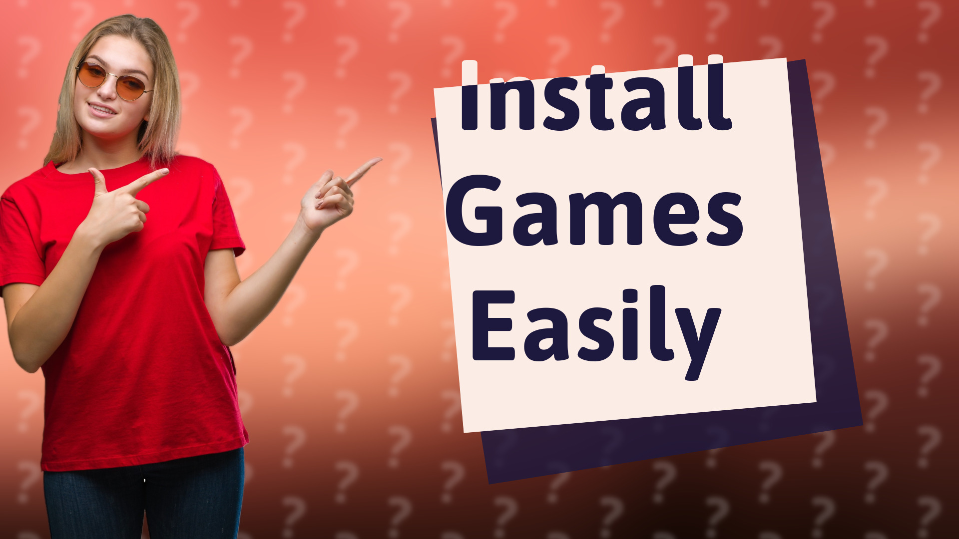 Install Games Easily