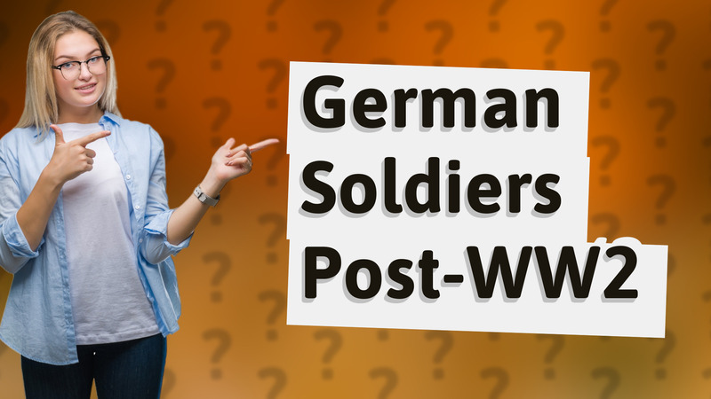 German Soldiers Post-WW2