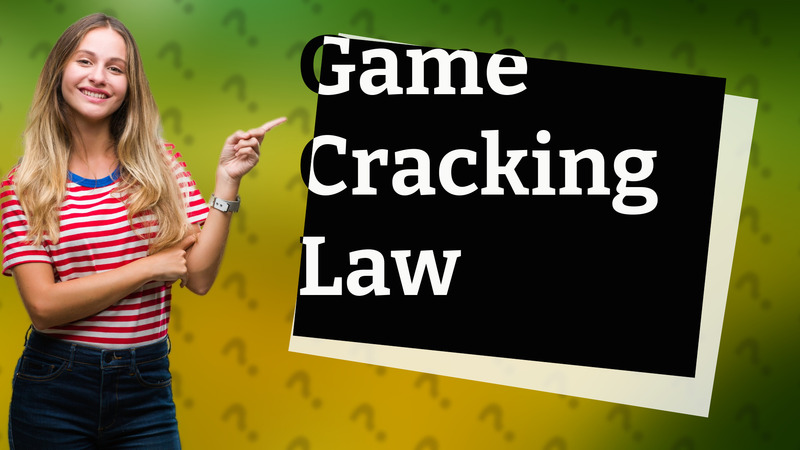 Game Cracking Law