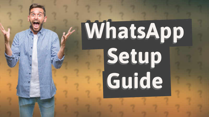 WhatsApp Setup Guide