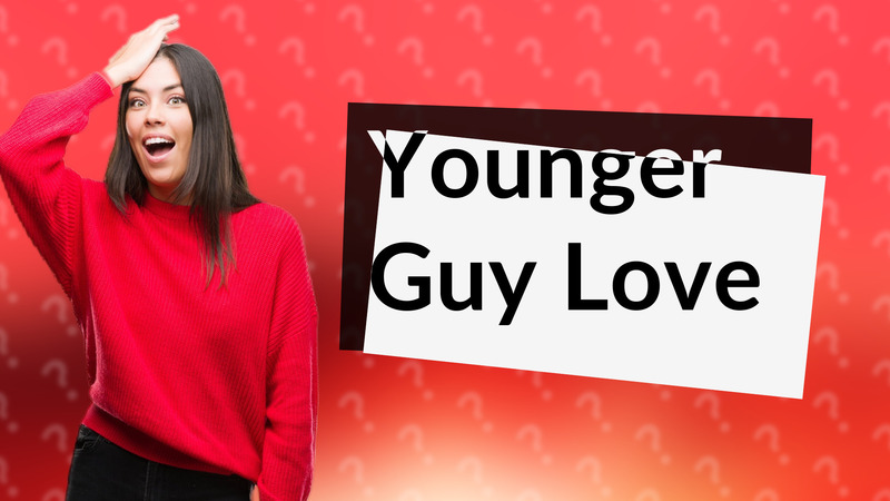 Younger Guy Love