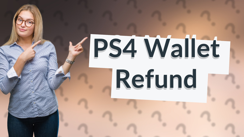 PS4 Wallet Refund