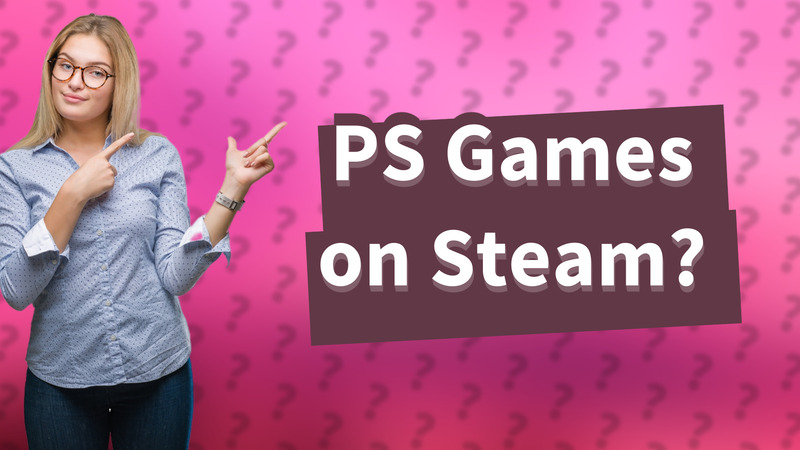 PS Games on Steam?