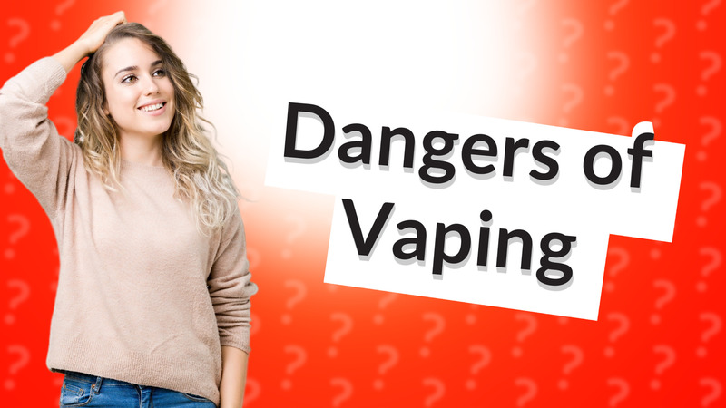 Dangers of Vaping